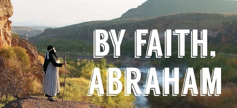 By Faith, Abraham Hebrews 11:8-12